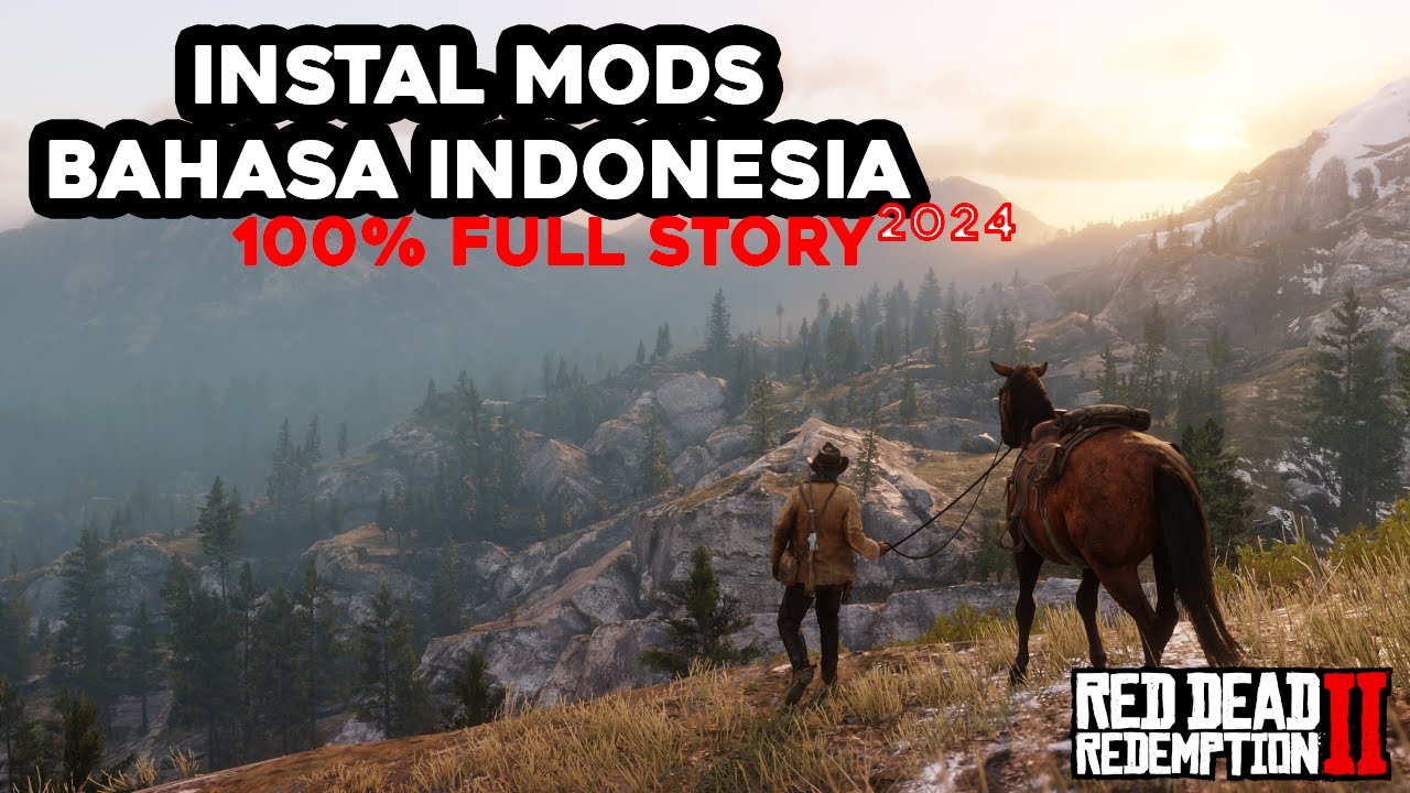 Cara Memasang Mod Bahasa Indonesia Di Red Dead Redemption 2 Terbaru ...