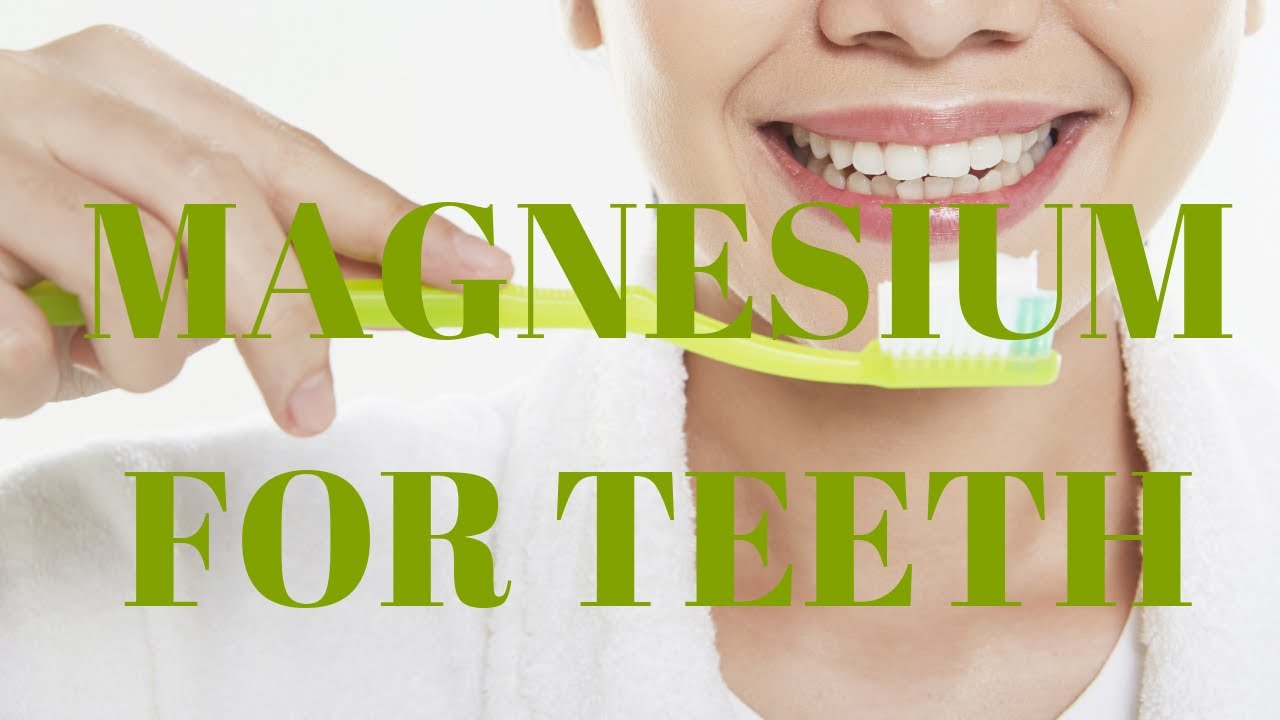 Magnesium for Teeth YouTube