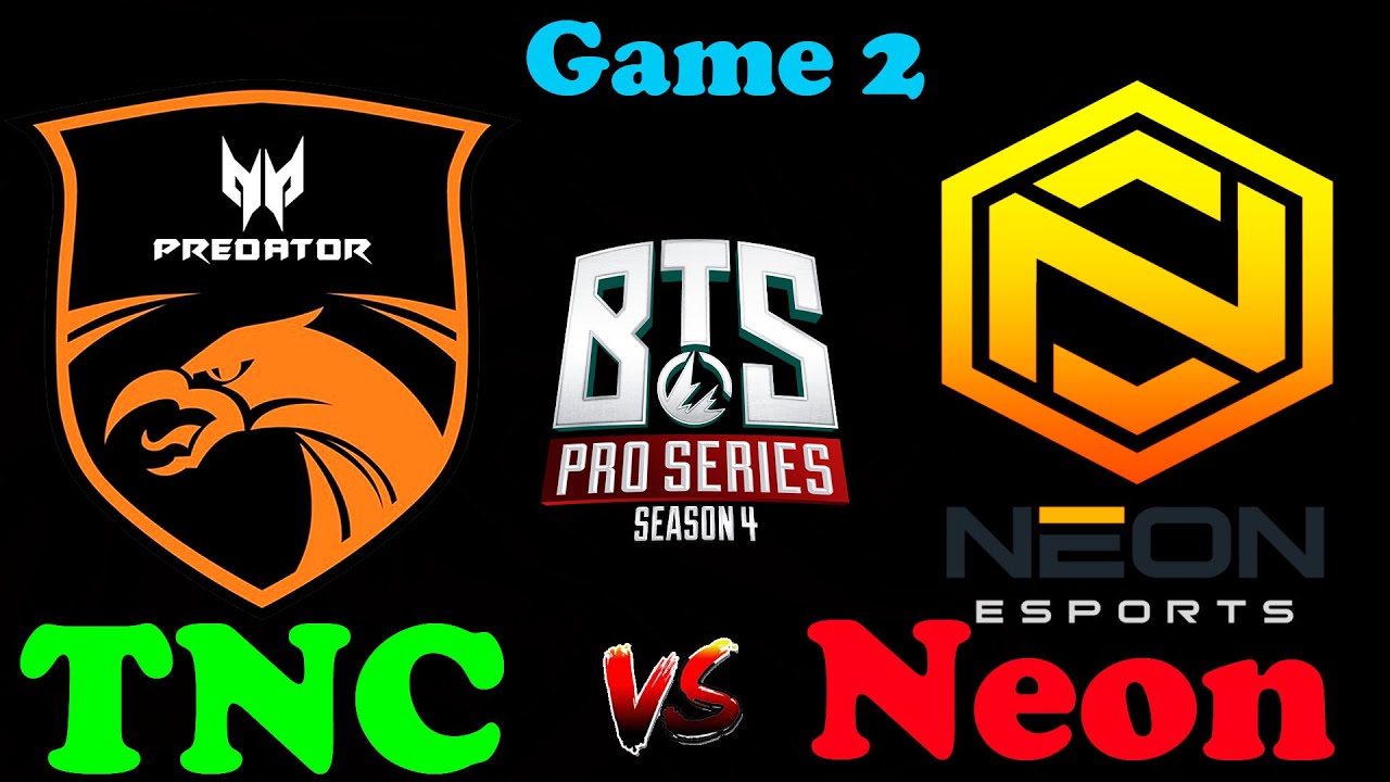 TNC Predator VS Neon eSports Game 2 Dota 2 Live BTS Pro Series Southeast Asia Season 4 Group Stage