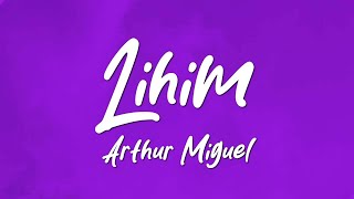 [1HOUR] Arthur Miguel - Lihim (Lyric Video) |Top Music Trending