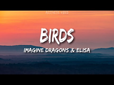 Imagine Dragons - Birds (Lyrics) feat. Elisa