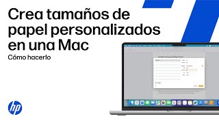 Crear tamaños de papel personalizados en macOS | HP Support