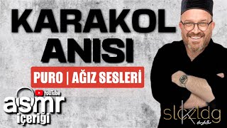 Turkish Asmr Cigar Mouth Sounds My First Footage In The Police Station