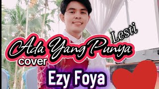 Ada Yang Punya  Lesti Cover By Ezy Foya   Lirik