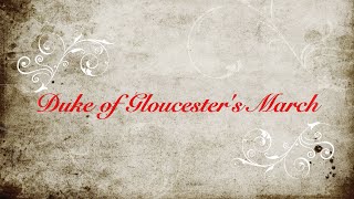 Duke of Gloucesters March
