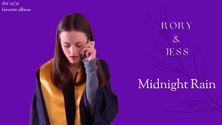 Rory&Jess - Midnight Rain [25/31//eras challenge ft. @ellie0109]