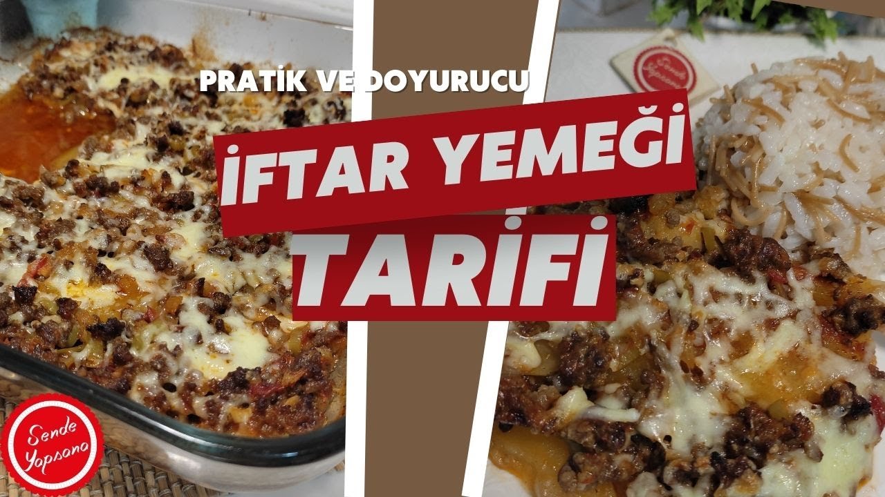 Ramazan'a Özel Pratik ve Lezzetli İftar Yemeği Tarifi