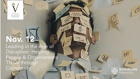 Leading in the Age of Disruption: Helping People & Organizations Thrive Through Complexity