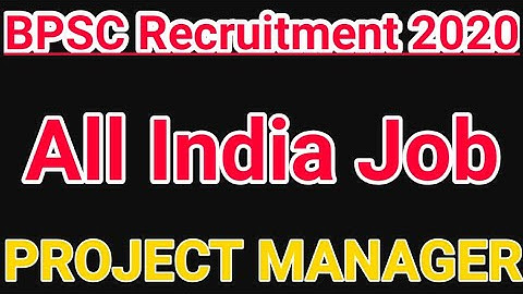 BPSC Project Manager Recruitment 2020 | BPSC Project Manager Online Form 2020