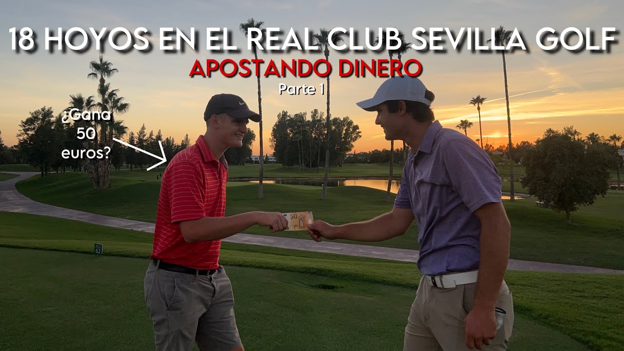 18 HOYOS en el MEJOR CAMPO de GOLF de SEVILLA / REAL CLUB SEVILLA GOLF./ PT.1