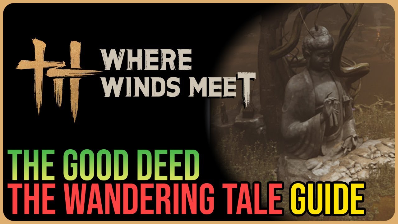 The Good Deed – Where Winds Meet