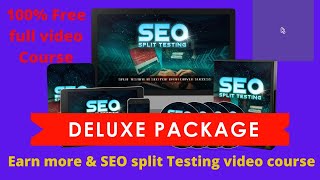 SEO SPLIT TESTING Earn More & More- SEO|Split Testing||Video Course#100% Free Full course# make easy