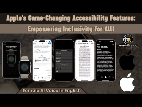 Apple's Game-Changing Accessibility Features: Empowering Inclusivity for All! | Female AI Voice