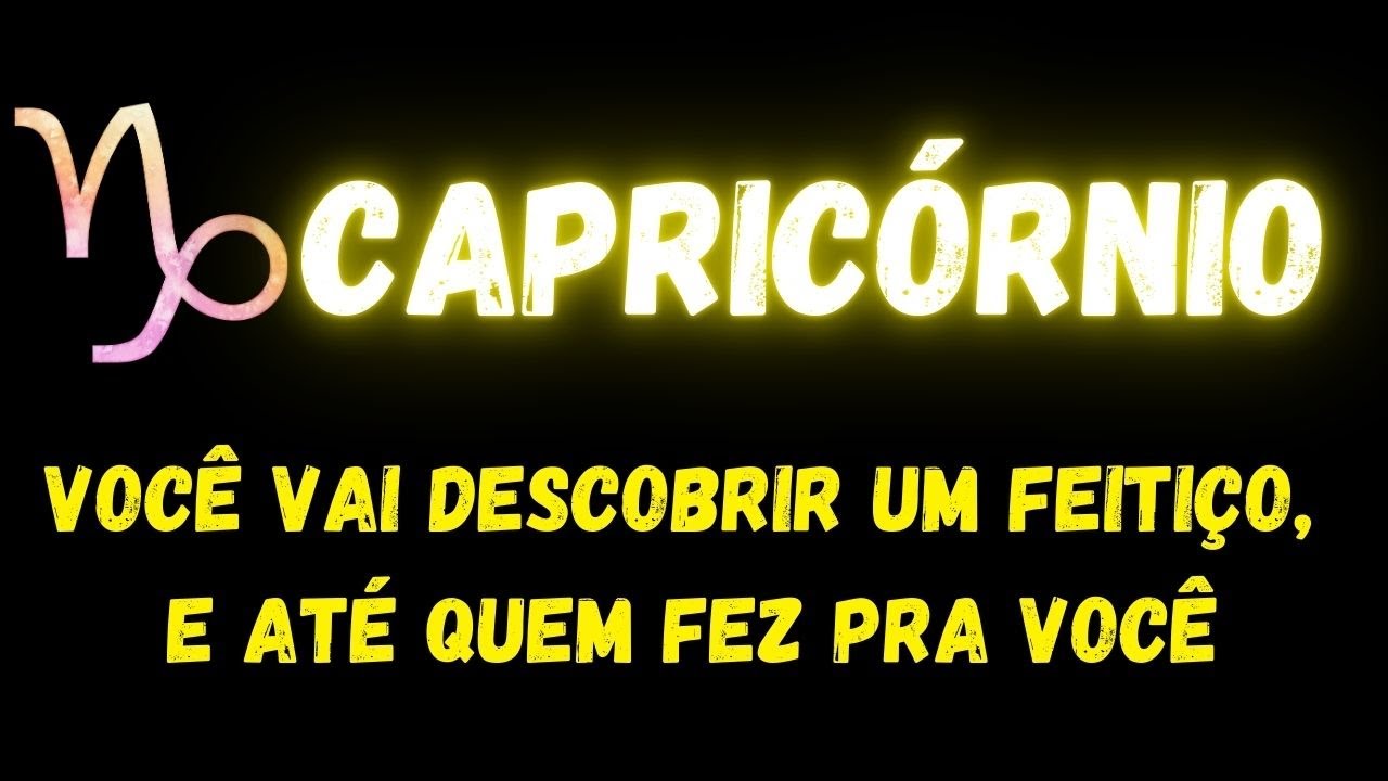♑️CAPRICÓRNIO🤔VOCÊ VAI DESCOBRIR UM FEITIÇO, E ATÉ QUEM FEZ PRA VOCÊ...