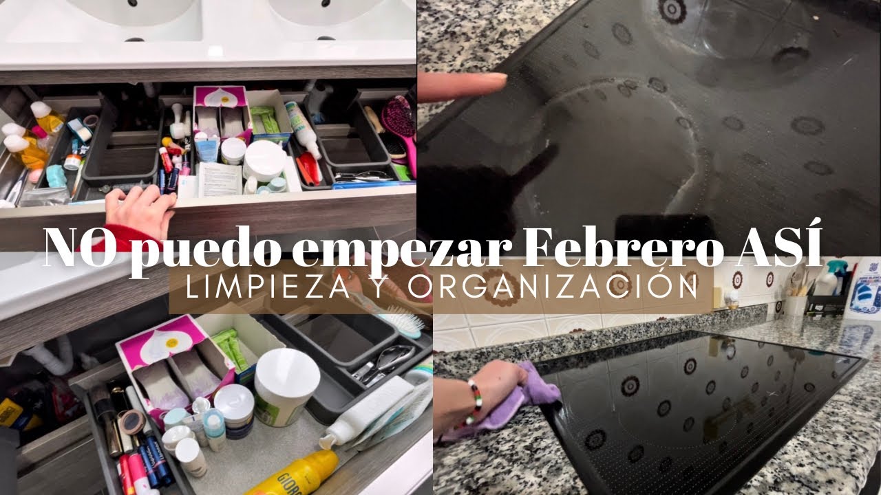 Limpiezas olvidadas de Febrero y mucha organización 