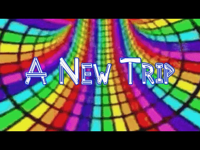 A New Trip MV - Die Very Rough