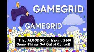 I Tried ALGODOO for Making 2048 Game. Things Got Out of Control!