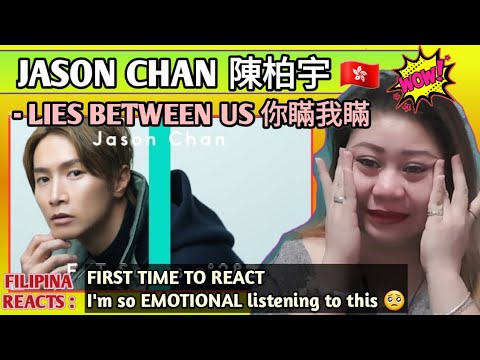 JASON CHAN 陳柏宇 - LIES BETWEEN US 你瞞我瞞 (The First Take) // FIRST TIME TO REACT