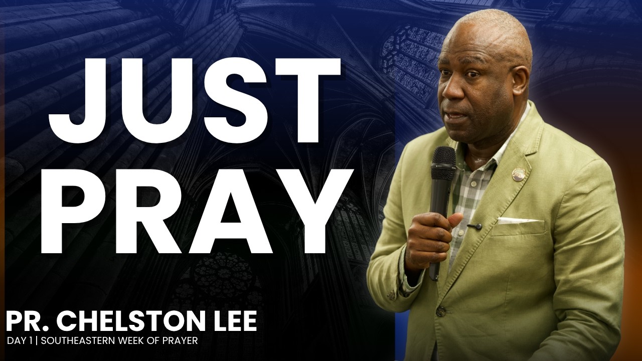 Just Pray | Pr. Chelston Lee - YouTube