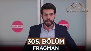 Kan Çiçekleri 305. Bölüm Fragmanı - 29 Nisan Pazartesi