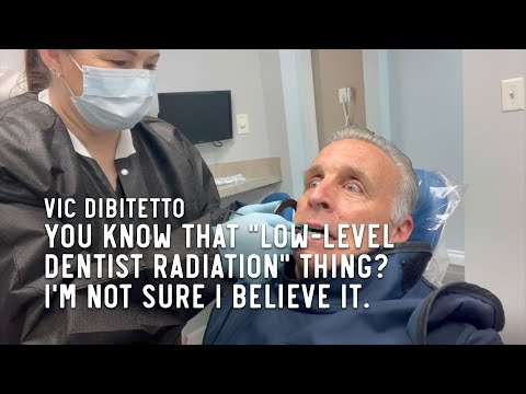 You know that "low-level dentist radiation" thing? I'm not sure I believe it.