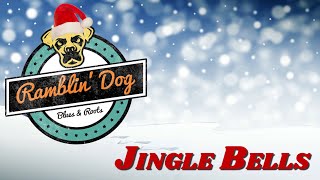 Ramblin Dog  Jingle Bells