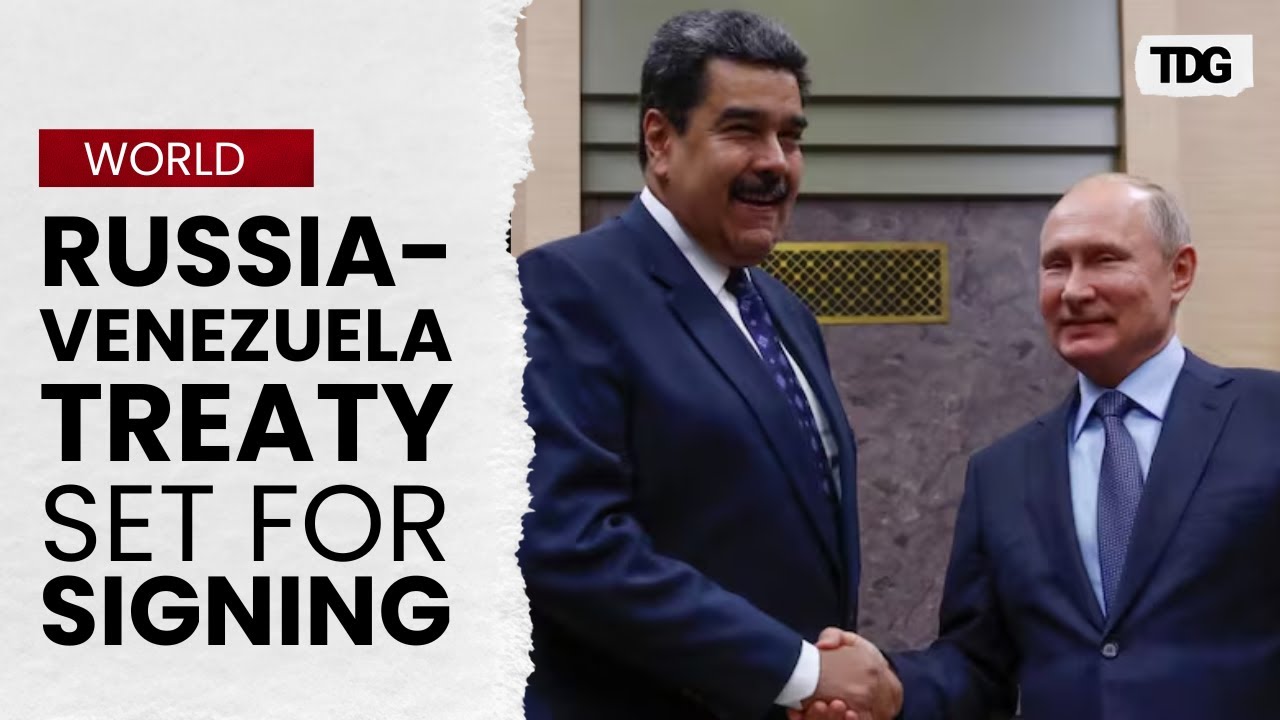 Russia and Venezuela to Sign Strategic Treaty During Victory Day | The Daily Guardian