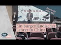 Ein burgenländischer Lehrer in China