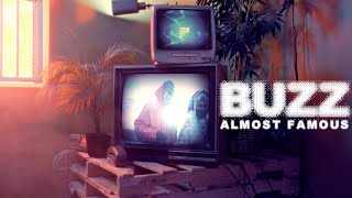 Almost Famous - Buzz