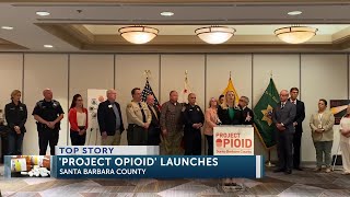 Sheriff Brown announces launch of Project Opioid Santa Barbara County 6PM SHOW