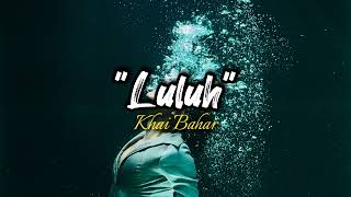 Luluh - Khai Bahar || Cover by Tito Munandar (Lirik \u0026 Cover)