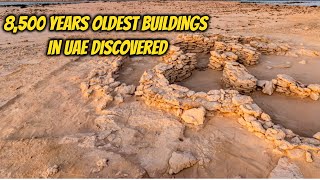 Oldest buildings in UAE discovered (8,500 years old)