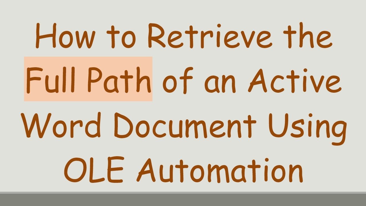 How to Retrieve the Full Path of an Active Word Document Using OLE Automation