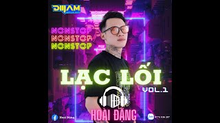 NST - Lạc Lối Vol.1 - DJ Hoài Đặng