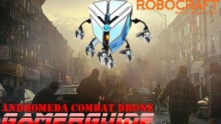 ROBOCRAFT - ANDROMEDA COMBAT DRONE (Mk10) - Design + Play + Build Tutorial