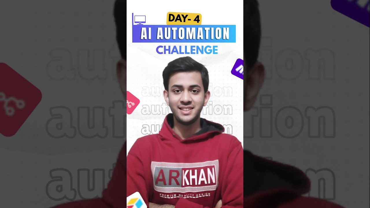 AI Automation Course - Day 4 (Building Intelligent Automation)