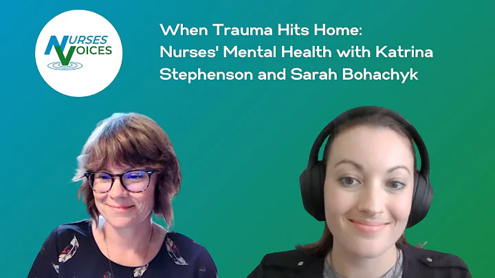When Trauma Hits Home: Nurses' Mental Health with ...