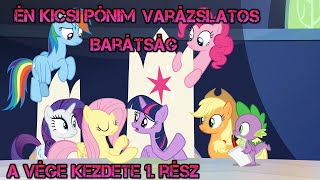 Én Kicsi Pónim Varázslatos Barátság 9 Évad 1 Rész Magyar Felirattal