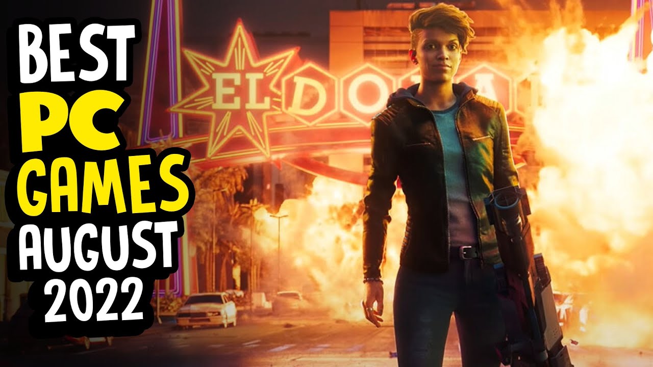 Best PC Games of August 2022 YouTube