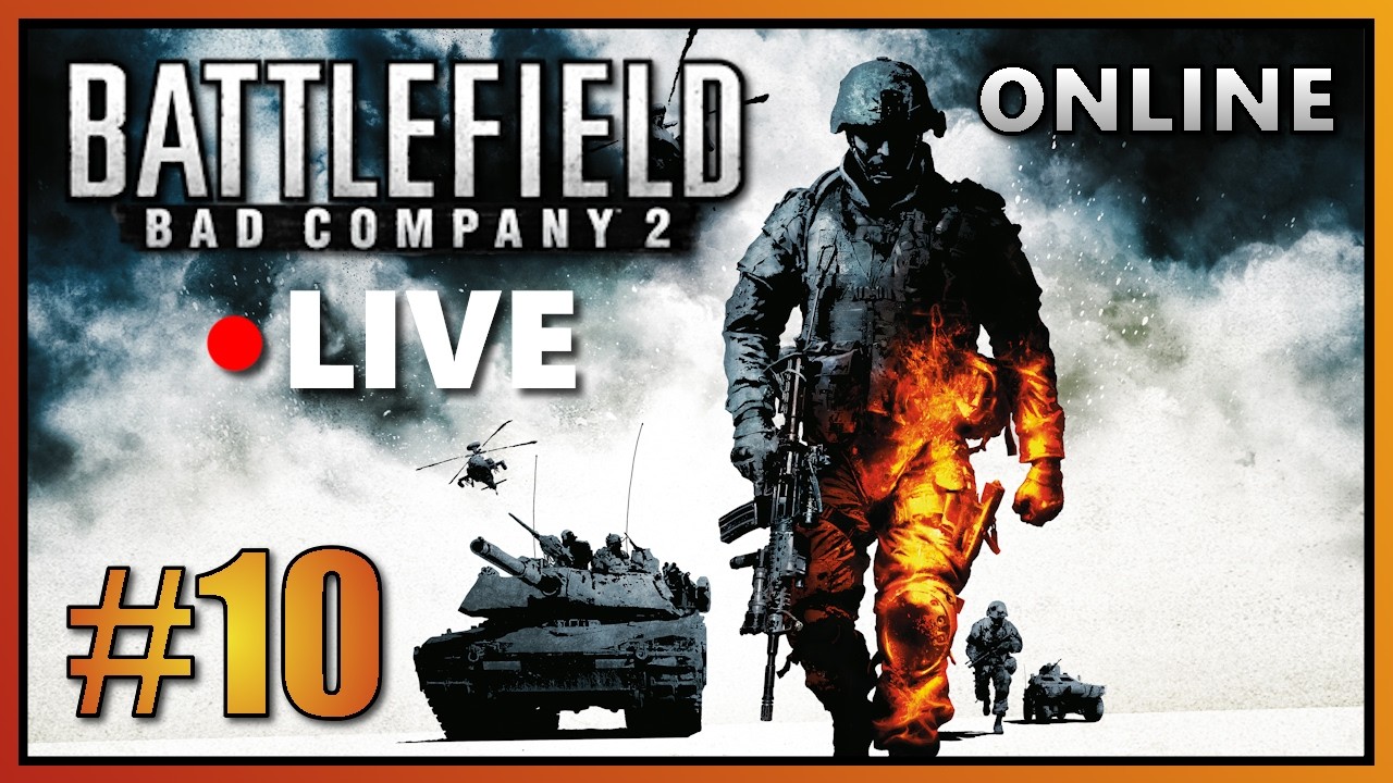 (Live) BATTLEFIELD BAD COMPANY 2 : Episode 10 | Débloquons tout de façon Legit !
