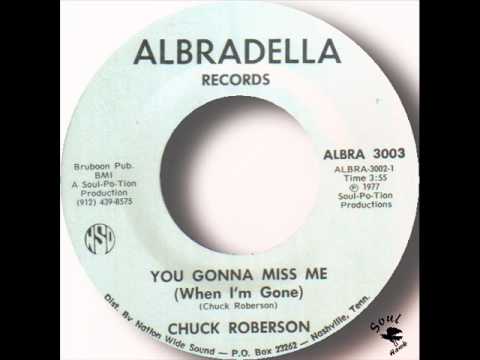 Chuck Roberson - You Gonna Miss Me (When I'm Gone).wmv