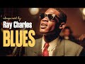 👑Ray Charles-Inspired Blues Music Reborn 💖🎸 Vintage Blues Music For Late Night [TWILIGHTPOUR]