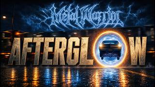 AFTERGLOW — Official Music Video | Metal Warrior