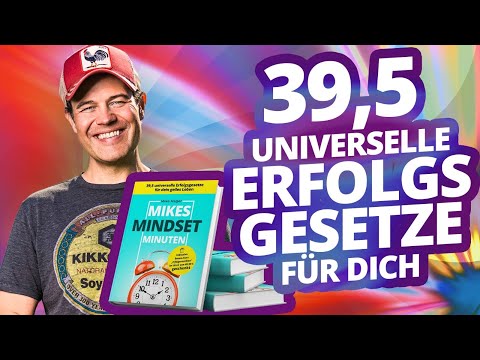 Mikes Mindset Minuten - 39,5 universelle Erfolgsgesetze für dein geiles Leben