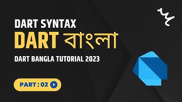 02. Dart Syntax || Dart Bangla Tutorial - Flutter Bangla Tutorial 2023