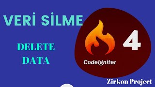 CodeIgniter 4 |  Veri Silme (Delete Data)