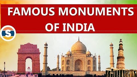 62 Famous Monuments of India You Can