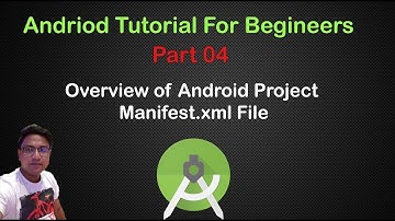 Android Tutorial For Beginners #Part04 Overview of Android Project Manifest xml File