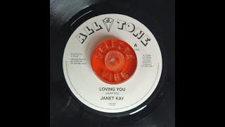 Janet Kay \u0026 The Kaylets - Loving You  (UK - 7'' All Tone Records)  Sllct