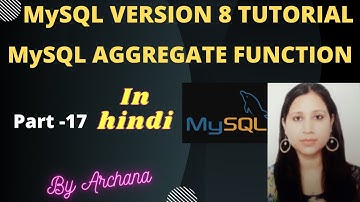 MYSQL AGGREGATE FUNCTIONS -COUNT() , SUM (), MIN() , MAX(), AVG() FUNCTION